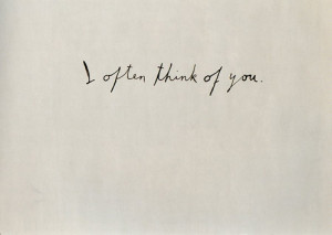 nevver:I often think of you