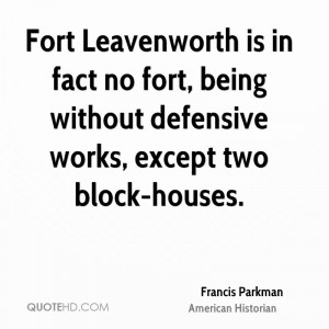... fact no fort, being without defensive works, except two block-houses