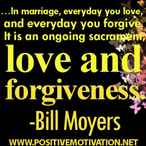 ... ,Everyday You Love and Everyday You Forgive ~ Forgiveness Quote