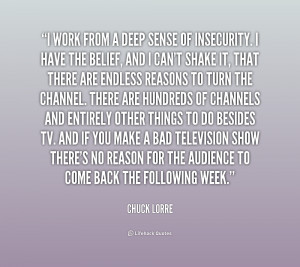 quote Chuck Lorre i work from a deep sense of 198747 png