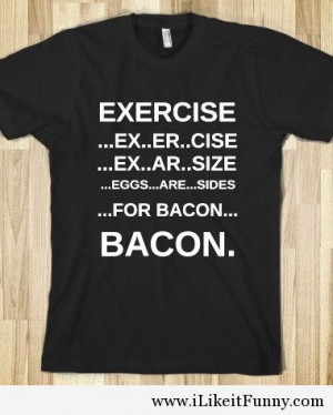 Exercise for bacon message