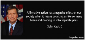 Affirmative action has a negative effect on our society when it means ...
