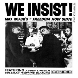 Max Roach We Insist Freedom Now Suite