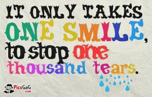... smile to stop one thousand tear. These smiling quotes are very cute