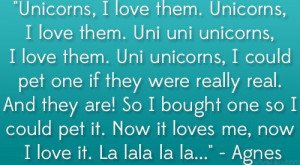 Despicable Me Quote Unicorn | unicorns i love them unicorns i love ...