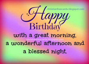 Happy Birthday, Blessings to you. Free images, free christian quotes ...