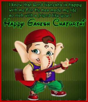 that Lord Ganesha is happy with me, For He has made my life so rich ...