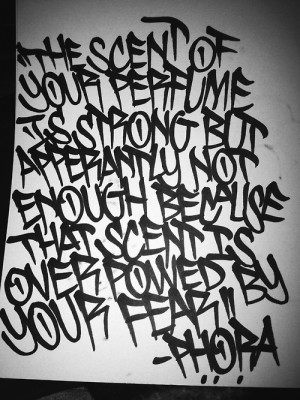 The scent of your perfume is strong but apparently not enough because ...