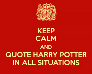 keep calm posters harry potter keep calm and quote harry potter in all