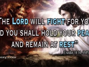The lord will fight for you faith quote