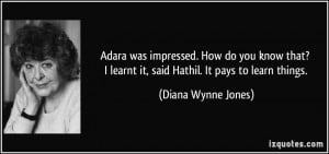 Adara was impressed. How do you know that? I learnt it, said Hathil ...