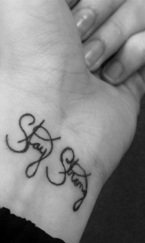 Stay Strong Tumblr Tattoo