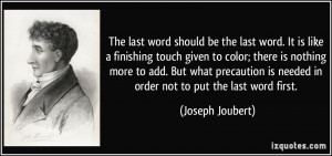 quote-the-last-word-should-be-the-last-word-it-is-like-a-finishing ...