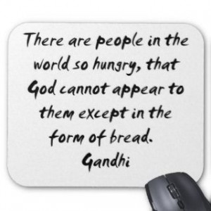 Mahatma Gandhi ~ Hunger Quotation Mouse Pad