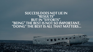 Success does not lie in “Results” but in “Efforts”, “Being ...