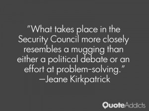 What takes place in the Security Council more closely resembles a ...