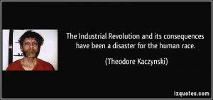 The Industrial Revolution and its consequences have been a disaster ...