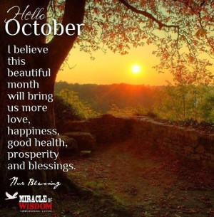 Loved on: www.freeinternetpictures.com/hello-october-quotes.html