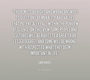 quote-Sam-Harris-there-must-be-right-and-wrong-answers-218850.png