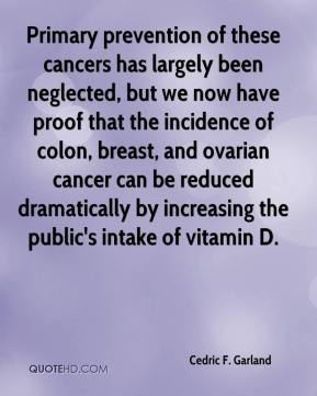 Primary prevention of these cancers has largely been neglected, but we ...