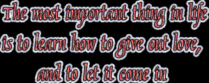 animated gifs of love quotes- The most important thing in life is to ...