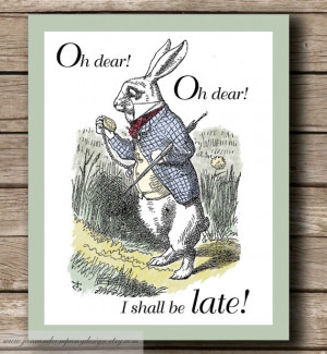 Alice in Wonderland: I'm Late, Vintage Inspired, Quote Art, Wall Art ...