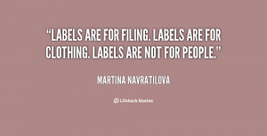quote-Martina-Navratilova-labels-are-for-filing-labels-are-for-26262 ...