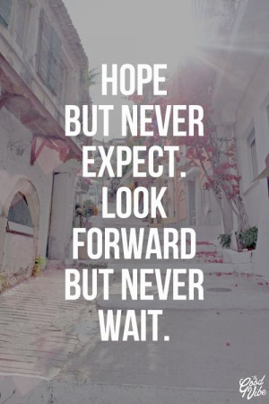 hope-but-never-expect-life-daily-quotes-sayings-pictures.jpg