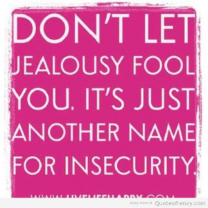 Don’t let jealousy food you.