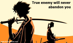 True enemy will never abandon you - Stanislaw Jerzy Lec Quotes ...