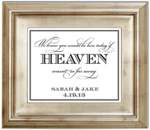 If Heaven Wasn't So Far Away 8x10 Wedding Sign Customized Personalized ...