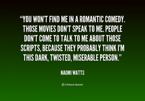 File Name : quote-Naomi-Watts-you-wont-find-me-in-a-romantic-232549_1 ...