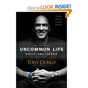 One Year Uncommon Life Daily Challenge by Tony Dungy