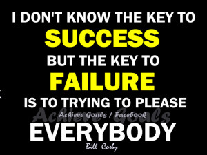 don't know the key to success ..