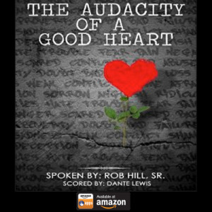 the audacity of a good heart art