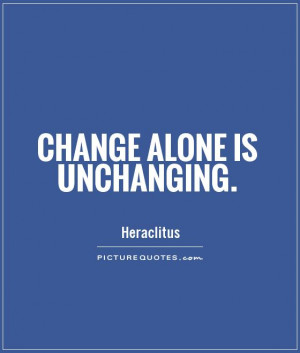 Change Quotes Heraclitus Quotes