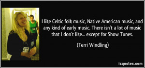 like Celtic folk music, Native American music, and any kind of early ...