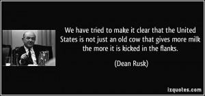 ... that gives more milk the more it is kicked in the flanks. - Dean Rusk