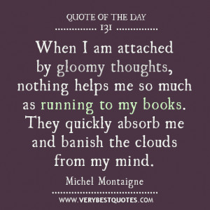 Gloomy Day Quotes http://www.verybestquotes.com/book-quote-for-the-day ...