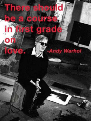 Andy Warhol #quote #love