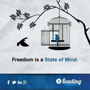 Freedom is a State of Mind.