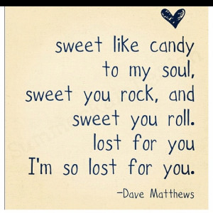 Dave Matthews Song Lyric Quotes
