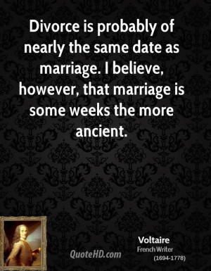 Divorce is probably of nearly the same date as marriage. I believe ...