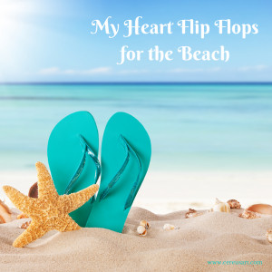 Beach Saying on CereusArt: My Heart Flip Flops for the Beach