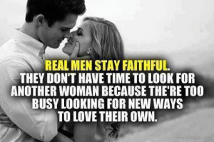 Love Quotes-Thoughts-Real Men-True Love-Best Quotes-Nice Quotes