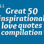 ... inspirational love quotes compilation encouraging quotes about staying