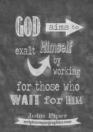 Chalkboard John Piper quote at http://scripturesquegraphics.com/piper ...