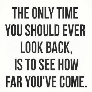 the only time you should ever look back