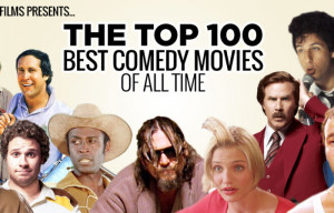 Top 100 Best Comedy Movies Of