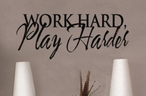 ... Work hard play harder 15x36 Vinyl Lettering Wall Quotes Words Sticky
